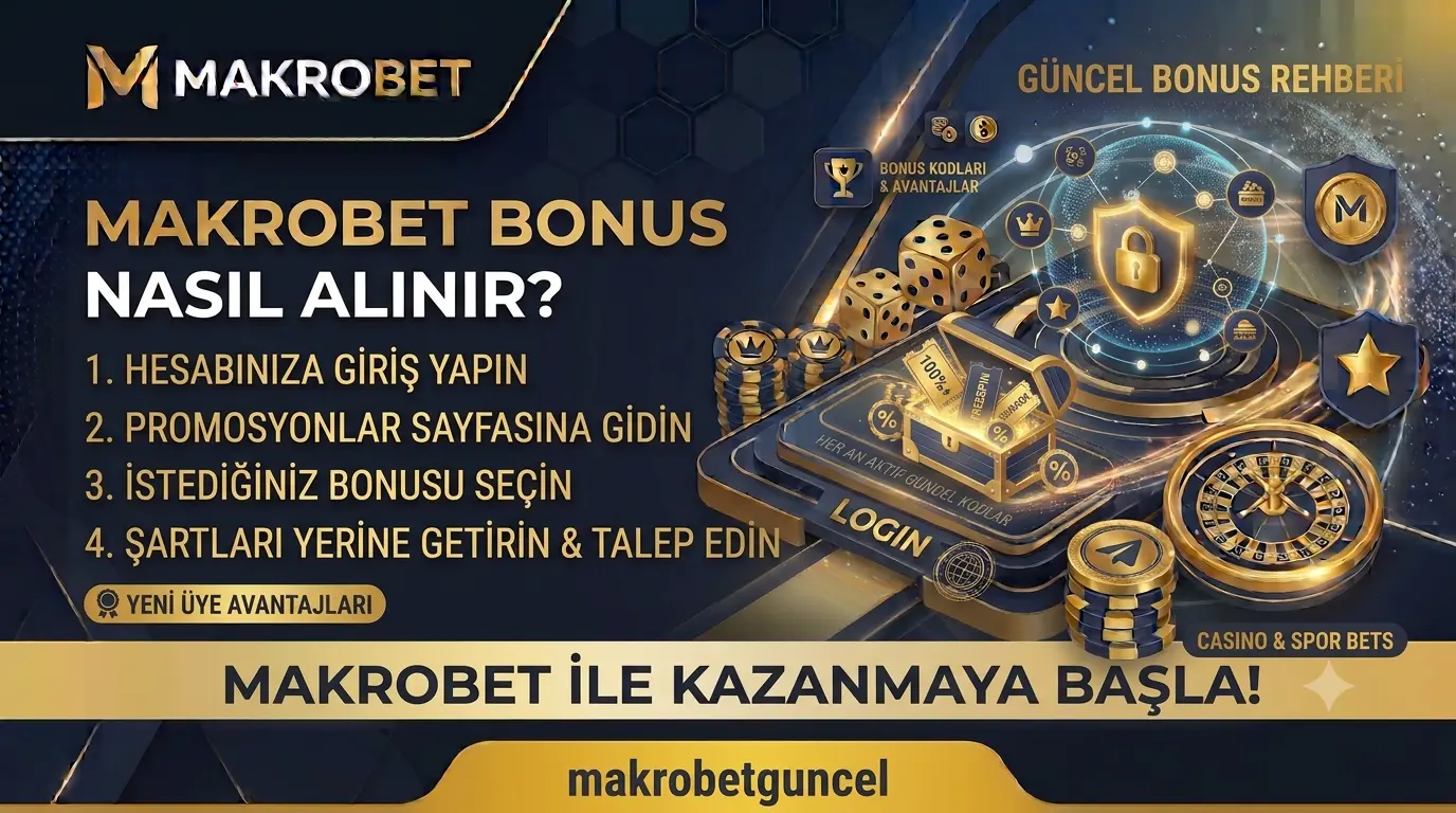 Makrobet Bonus Nasıl Alınır ?