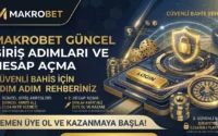 Makrobet Güncel Giriş Adımları, Hesap Açma ve Güvenli Bahis