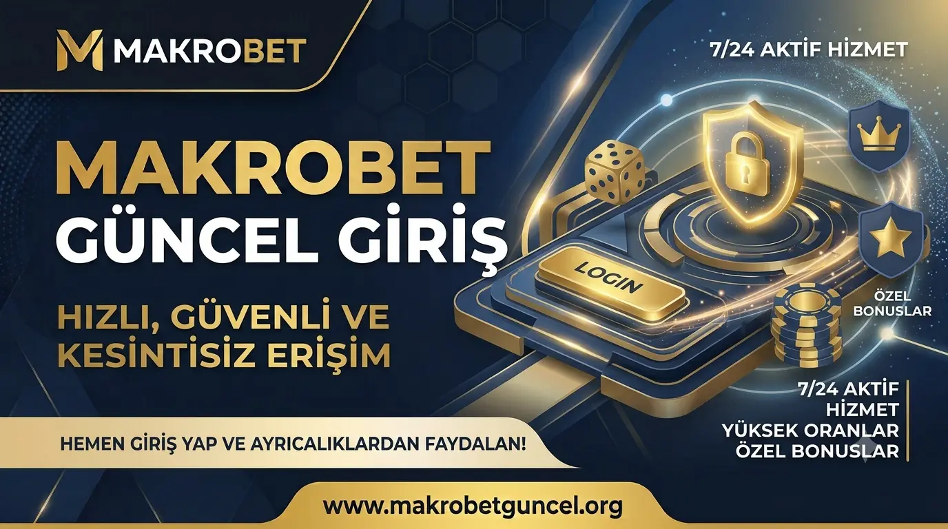 Makrobet Güncel Giriş