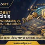 Makrobet Hızlı Giriş