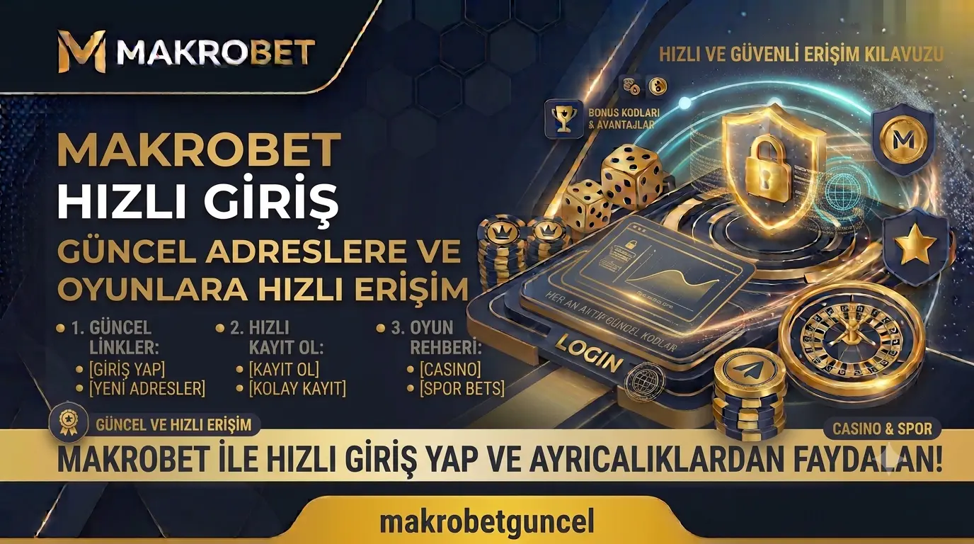 Makrobet Hızlı Giriş