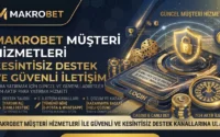 Makrobet Müşteri Hizmetleri