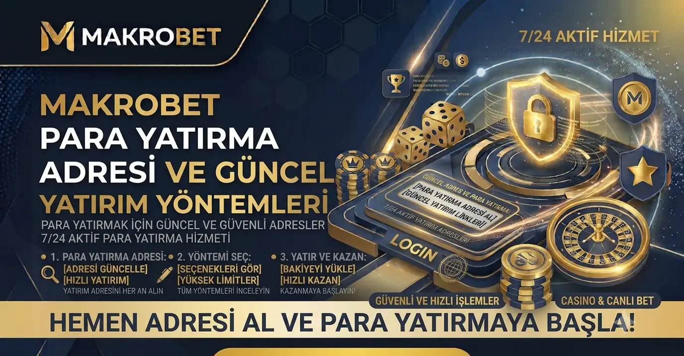 Makrobet Para Yatırma Adresi