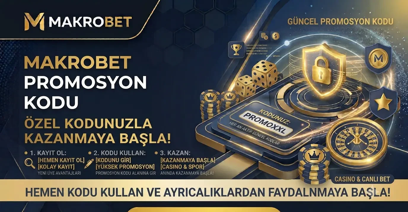 Makrobet Promosyon Kodu