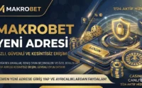 Makrobet Yeni Adres Güncel Giriş Detayları